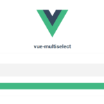 Vue.js Vue-multiselectを利用してselectbox で複数選択を可能にする